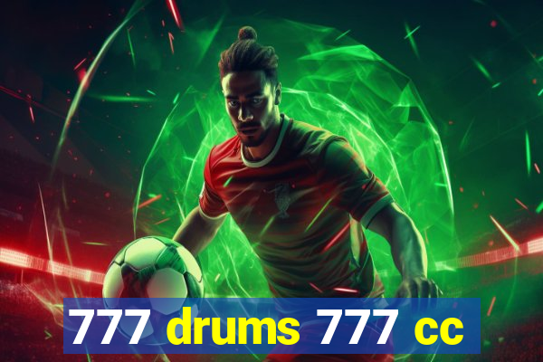 777 drums 777 cc